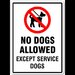 No Dogs Allowed Except Service Dogs Sign